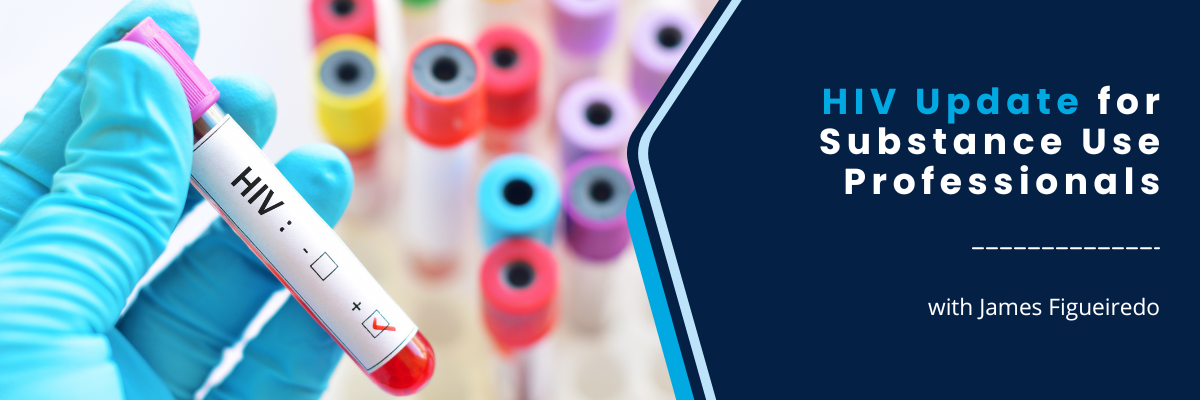HIV Update for Substance Use Professionals - April 3, 2026