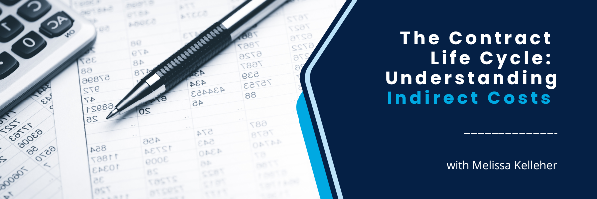 The Contract Lifecycle: Understanding Indirect Costs - March 3, 2025